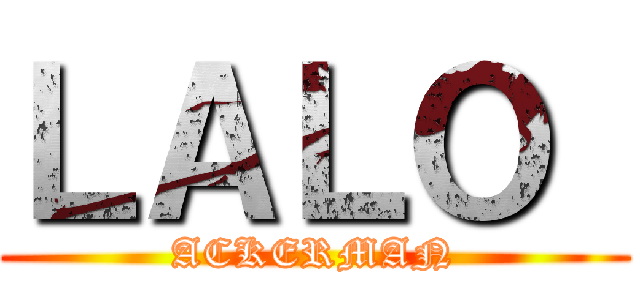 ＬＡＬＯ  (ACKERMAN)