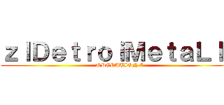 ｚｌＤｅｔｒｏｉＭｅｔａＬｌｚ (OPERATION 7)