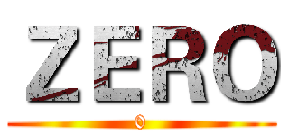 ＺＥＲＯ (0)