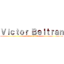 Ｖｉｃｔｏｒ Ｂｅｌｔｒａｎ (attack on NEET)