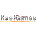 ＫａｅｌＧａｍｅｓ (Gameplays)