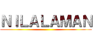 ＮＩＬＡＬＡＭＡＮ ()