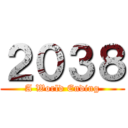 ２０３８ (A World Ending)