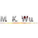 Ｍ．Ｋ．Ｗｕ． (attack on titan)