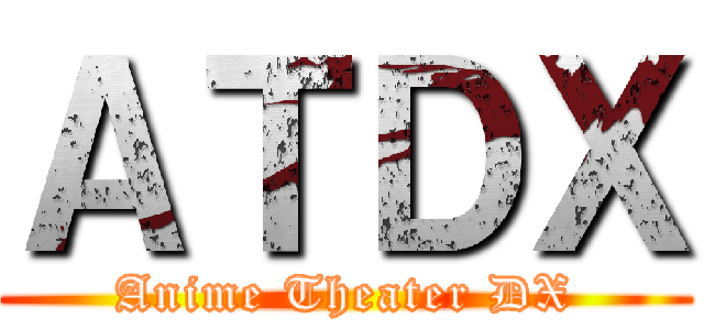 ＡＴＤＸ (Anime Theater DX)
