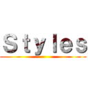 Ｓｔｙｌｅｓ ()