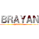 ＢＲＡＹＡＮ (YADIRA )