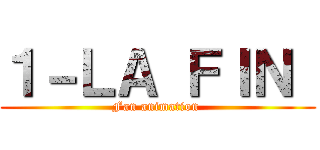 １－ＬＡ ＦＩＮ  (Fan animation )