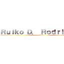 Ｒｕｉｋｏ Ｄ． Ｒｏｄｒｉｇｕｅｚ (Wolf)