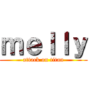 ｍｅｌｌｙ (attack on titan)