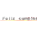  Ｆｅｌｉｚ  ｃｕｍｐｌｅａｎｎｏ (Heppy)