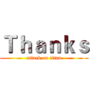 Ｔｈａｎｋｓ (attack on titan)