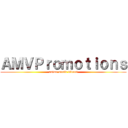 ＡＭＶＰｒｏｍｏｔｉｏｎｓ (anime music videos)