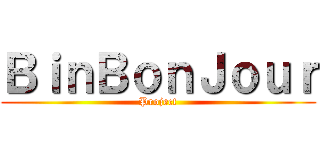 ＢｉｎＢｏｎＪｏｕｒ (Project)