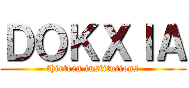 ＤＯＫＸＩＡ (thirteen institutions)