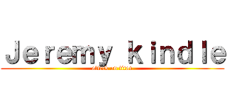 Ｊｅｒｅｍｙ ｋｉｎｄｌｅ (attack on titan)