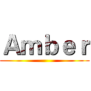 Ａｍｂｅｒ ()