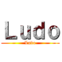 Ｌｕｄｏ (Ludo)