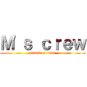 Ｍ'ｓ ｃｒｅｗ (attack on titan)