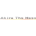 Ａｋｉｒａ Ｔｈｅ Ｎａｓｏｄ Ａｓｓａｓｓｉｎｓ (Thaistickman)