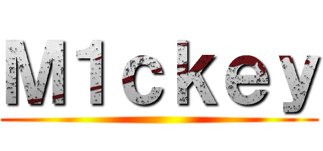 Ｍ１ｃｋｅｙ ()