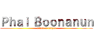 Ｐｈａｉ Ｂｏｏｎａｎｕｎ (attack on lawyer)