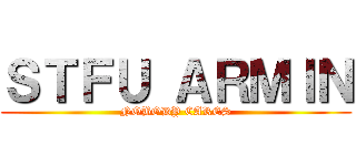 ＳＴＦＵ ＡＲＭＩＮ (NOBODY CARES)