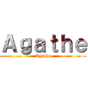 Ａｇａｔｈｅ (Agathe)