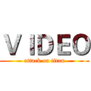 ＶＩＤＥＯ (attack on titan)