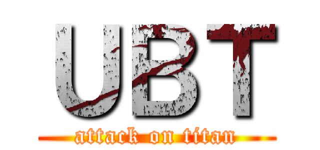 ＵＢＴ (attack on titan)