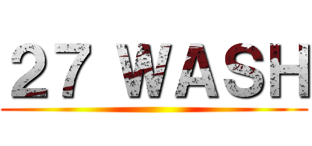 ２７ ＷＡＳＨ ()