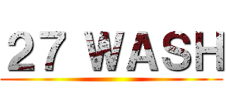 ２７ ＷＡＳＨ ()