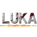 ＬＵＫＡ (Jang Teol Gae)