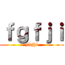ｆｇｆｊｉ (jfkjhf)