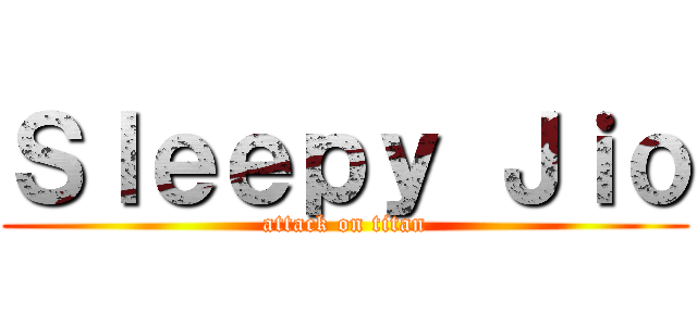 Ｓｌｅｅｐｙ Ｊｉｏ (attack on titan)