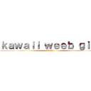 ｋａｗａｉｉ ｗｅｅｂ ｇｉｒｌ (Weeby)