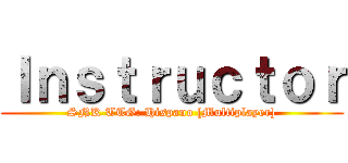 Ｉｎｓｔｒｕｃｔｏｒ (SNK TTG: Hispano [Multiplayer])