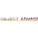 ＯＢＪＥＣＴ ＡＲＭＡＧＥＤＤＯＮ (Created By Randy)