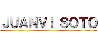 ＪＵＡＮＶＩ ＳＯＴＯ ( )