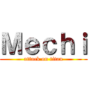 Ｍｅｃｈｉ (attack on titan)