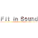 Ｆｉｔ ｉｎ Ｓｏｕｎｄ (attack on titan)