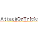 ＡｔｔａｃｋＯｎＴｒｉｃｋｓ (magic show)