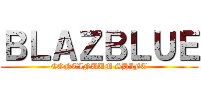 ＢＬＡＺＢＬＵＥ (CONTINUUM SHIFT)