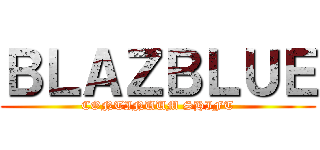 ＢＬＡＺＢＬＵＥ (CONTINUUM SHIFT)