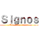 Ｓｉｇｎｏｓ (Uso e Importancia)