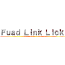 Ｆｕａｄ Ｌｉｎｋ Ｌｉｃｋｚ (http://linklickz.blogspot.com)