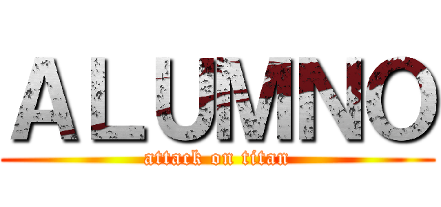 ＡＬＵＭＮＯ (attack on titan)