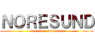 ＮＯＲＥＳＵＮＤ (den store drømmen)