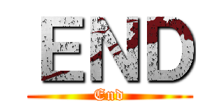 ＥＮＤ (End)