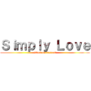 Ｓｉｍｐｌｙ Ｌｏｖｅ (attack on dessert)